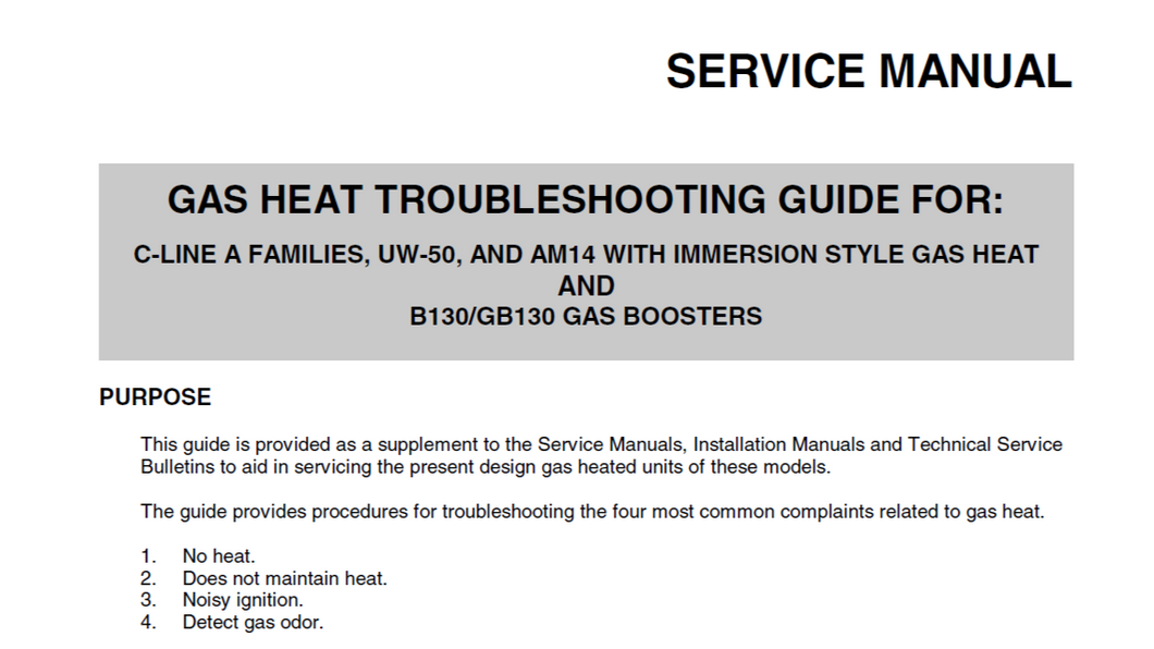 Gas heat trouble shooting Manual: C-Lines A families, UW-50, AM14 with Immersion style gas heat, B130/GB 130 Gas Boosters