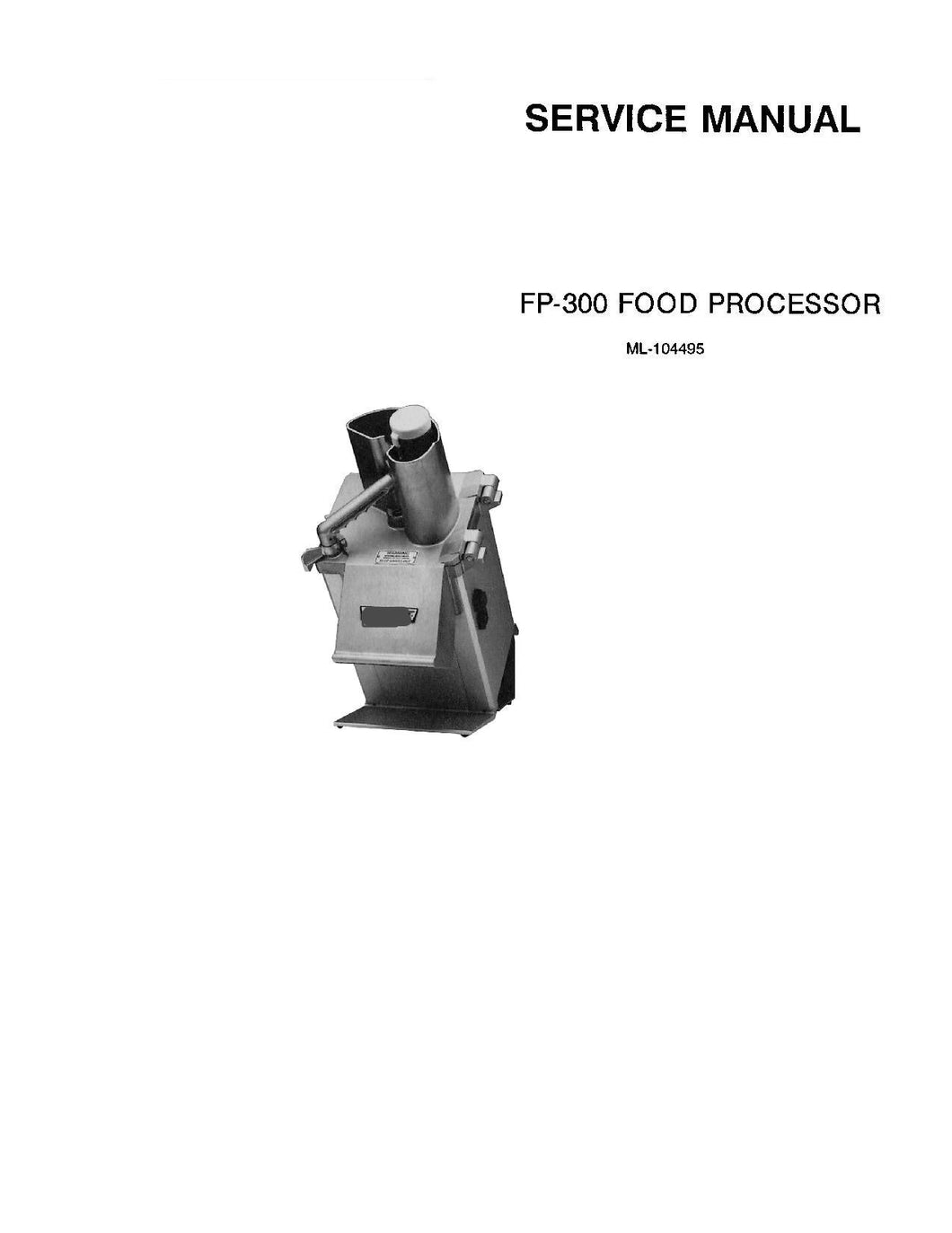 HOBART MODEL FP-300 FOOD PROCESSOR SERVICE, TECHNICAL AND REPAIR MANUALS PDF