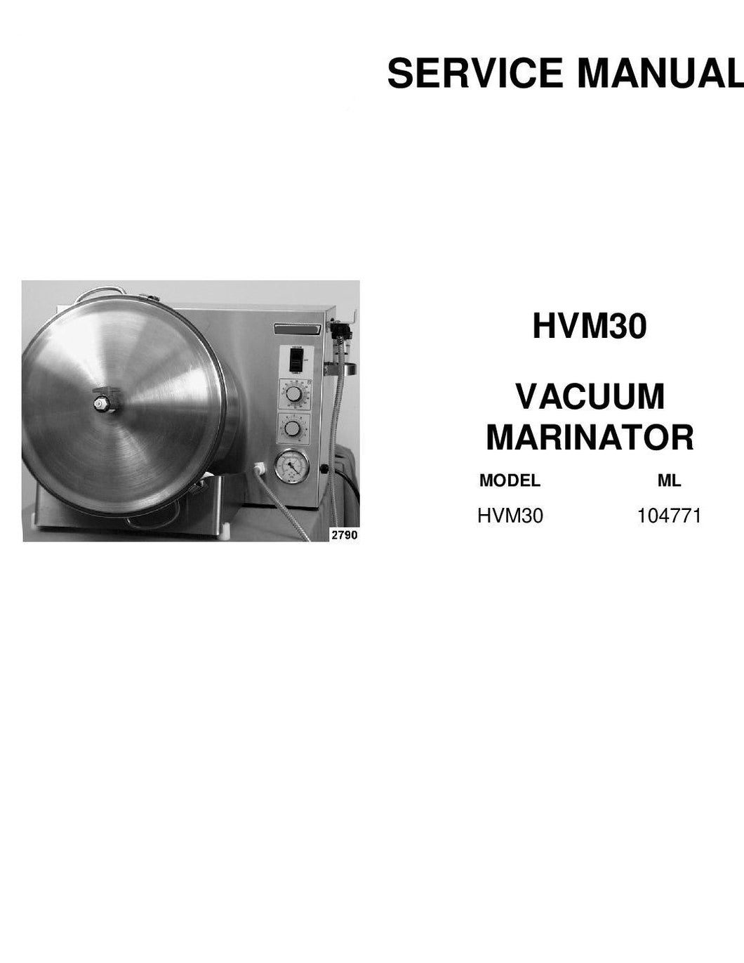 HOBART MODEL HVM30 VACUUM MARINATOR SERVICE, TECHNICAL AND REPAIR MANUALS PDF